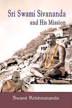 Swami Sivananda and His Mission