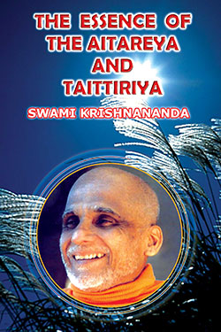 The Essence of the Aitareya and Taittiriya Upanishads