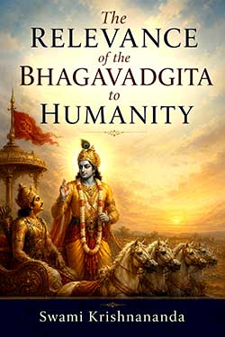 The Relevance of the Bhagavadgita to Humanity