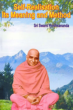 Self-Realisation, Its Meaning and Method